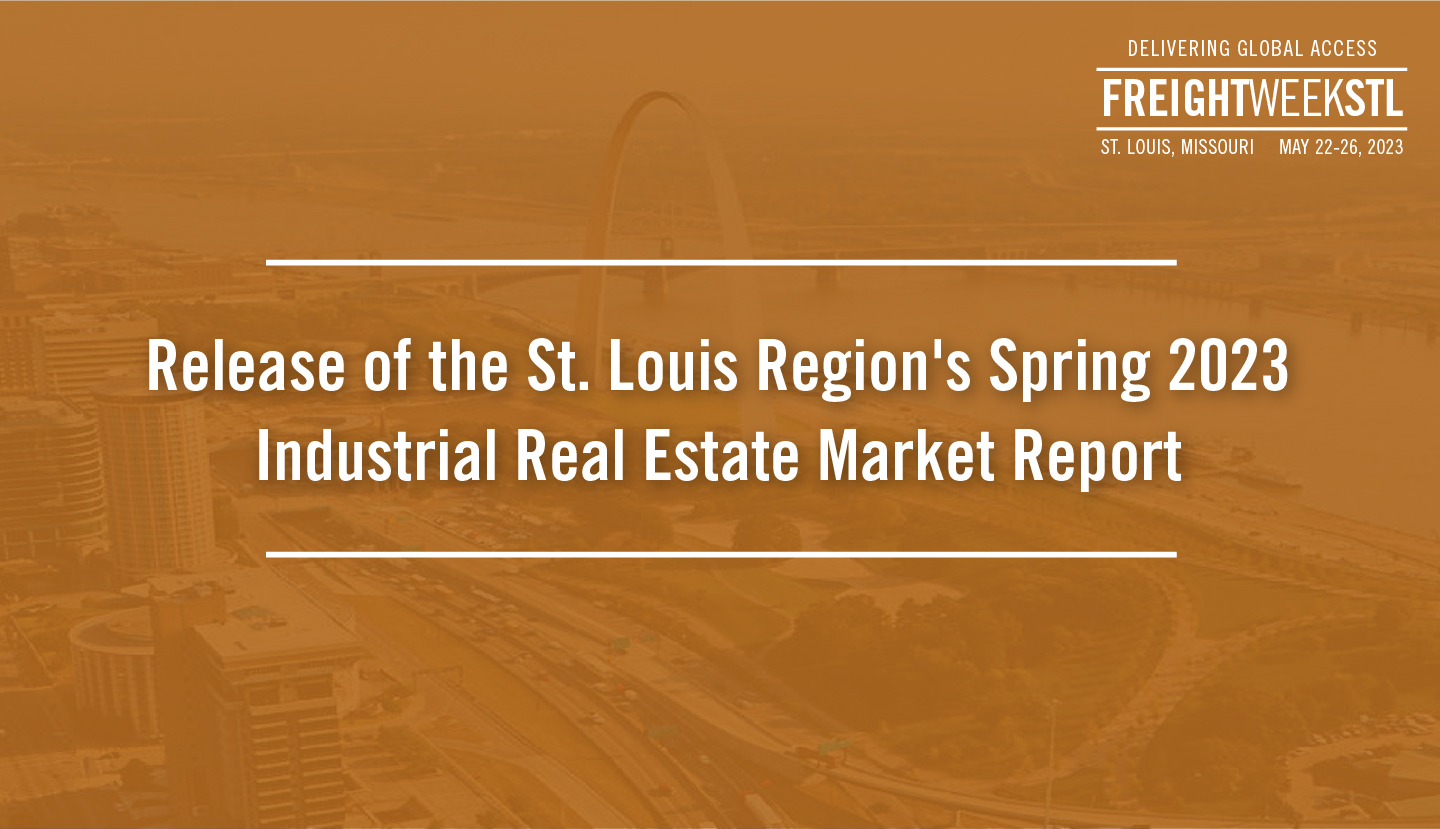 Image stating Release of the St. Louis Region's Spring 2023 Industrial Real Estate Market Report